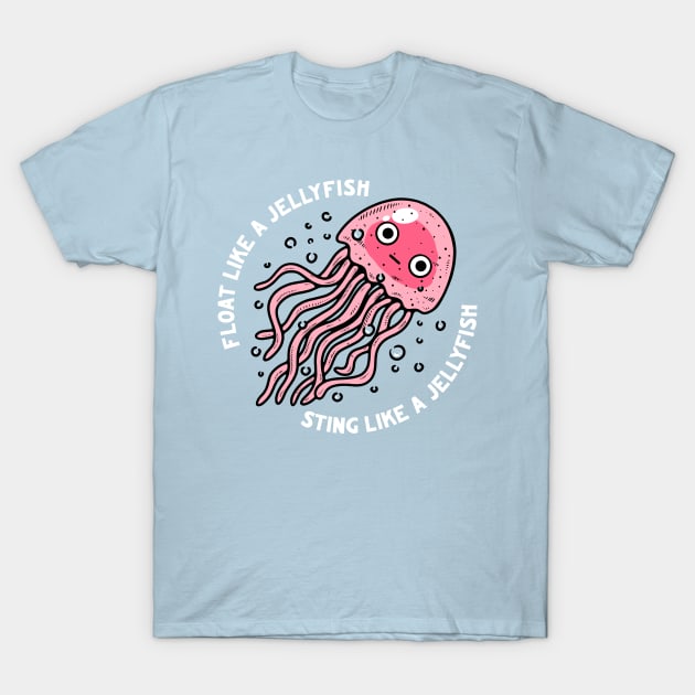 Float Like A Jellyfish Sting Like A Jellyfish